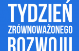 Zapraszamy do udziału w Europejskim Tygodniu Zrównoważonego Rozwoju